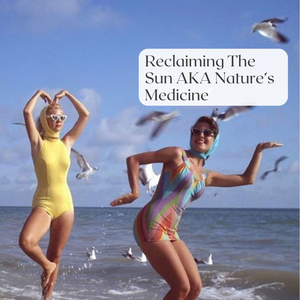 Reclaiming the Sun AKA The Forgotten Medicine