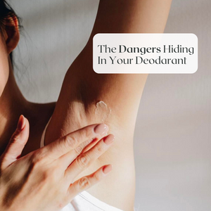 The Hidden Dangers of Deodorant: Cancer, Inflammation, Hormonal Imbalance.