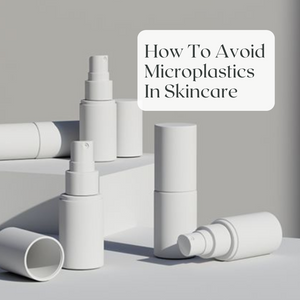 Microplastics in Skincare: Sneaky, Harmful & Simply Not The Vibe